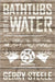 Bathtubs But No Water: A Tribute to the Mushuau Innu by Gerry Steele