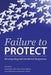 Failure to Protect: Moving Beyond Gendered Responses by Rosemary Carlton, Julia Krane, Simon Lapierre