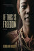 If This Is Freedom by Gloria Ann Wesley
