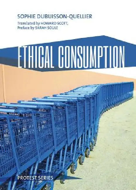 Ethical Consumption by Sophie Dubuisson-Quellier