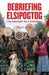 Debriefing Elsipogtog: The Anatomy of a Struggle by Miles Howe, Franklin López