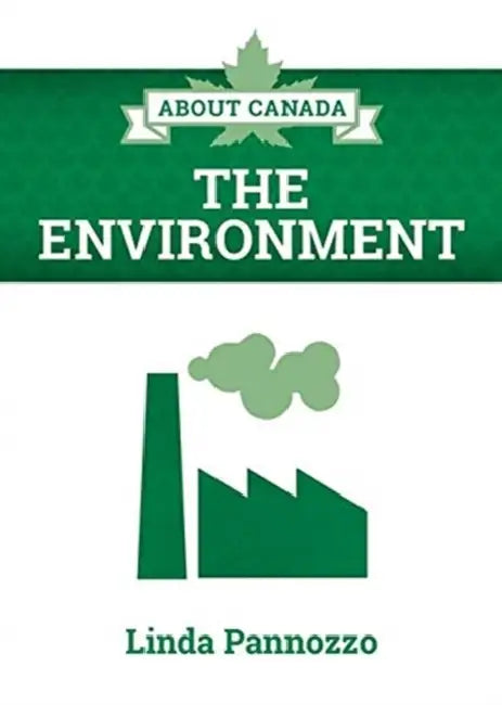 About Canada: The Environment by Linda Pannozzo