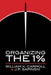Organizing the 1%: How Corporate Power Works by William K. Carroll, J. P. Sapinski