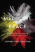The Medicine of Peace: Indigenous Youth Decolonizing Healing and Resisting Violence by Jeffrey Paul Ansloos