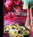 Venezia: Food & Dreams by Tessa Kiros