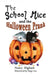 The School Mice and the Halloween Prank: Book 4 For both boys and girls ages 6-11 Grades: 1-5. by Nancy Higham, Paige Lee, Larry Cavanagh