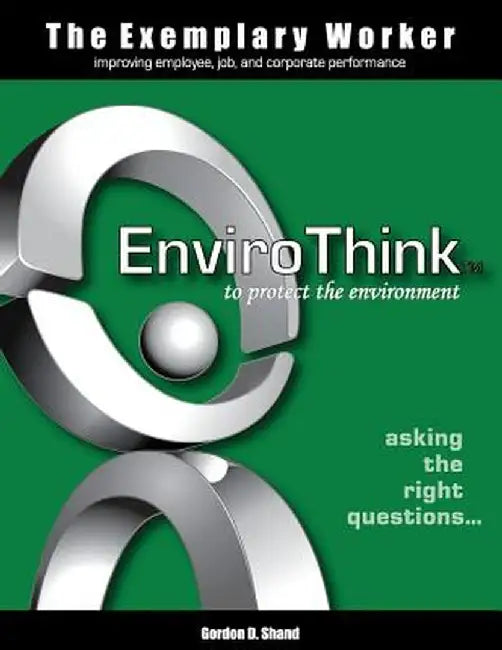 The Exemplary Worker: Envirothink by Gordon D. Shand