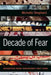 Decade of Fear: Reporting from Terrorism's Grey Zone by Michelle Shephard