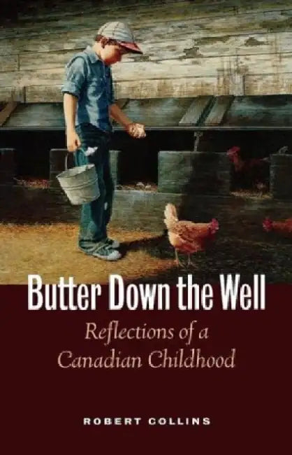 Butter Down the Well by Robert Collins