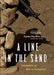 A Line in the Sand: Canadians at War in Kandahar by Ray Wiss, Stephen Harper