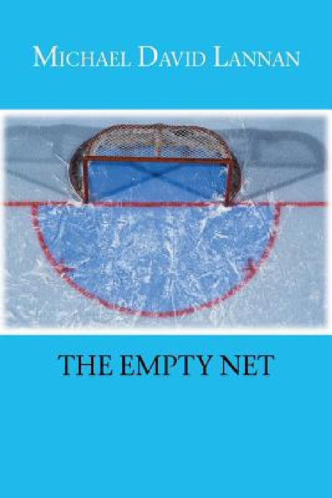 The Empty Net by Michael David Lannan