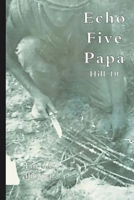 Echo Five Papa by Thomas Prater