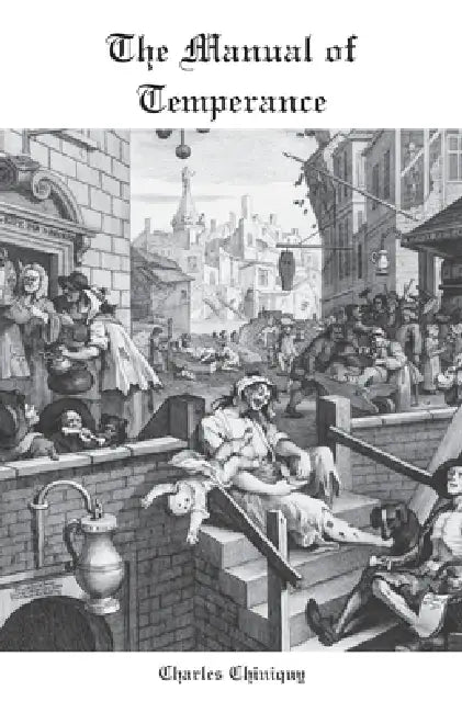 The Manual of Temperance by Charles Chiniquy