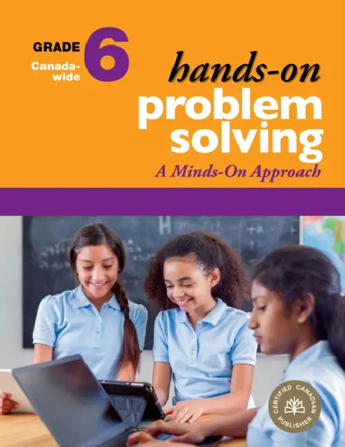 Hands-On Problem Solving, Grade 6: A Minds-On Approach by Jennifer E. Lawson, Leanna Crawshaw, Dianne Soltess