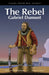 The Rebel: Gabriel Dumont by David A. Robertson, Andrew Lodwick