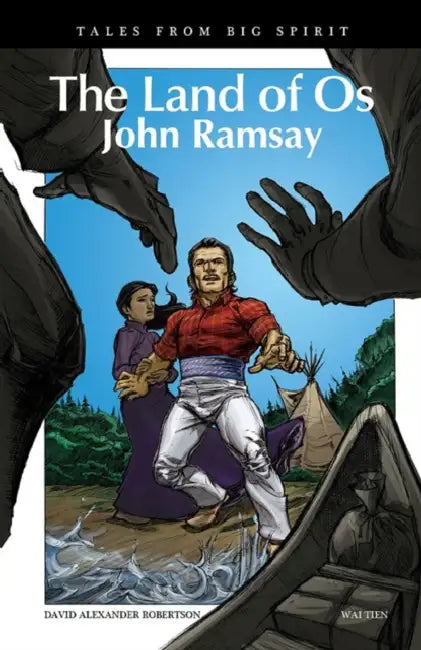 The Land of OS: John Ramsay by David A. Robertson, Wai Tien