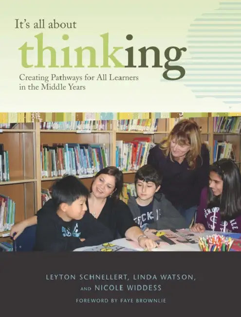 Creating Pathways for All Learners in the Middle Years by Leyton Schnellert, Linda Watson, Nicole Widdess