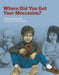 Where Did You Get Your Moccasins? by Bernelda Wheeler