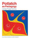 Potlatch as Pedagogy by Sara Davidson