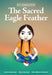 Siha Tooskin Knows the Sacred Eagle Feather by Charlene Bearhead