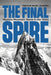 The Final Spire: 'Mystery Mountain' Mania in the 1930s by Trevor Marc Hughes