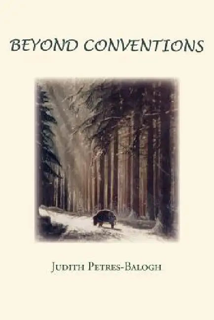 Beyond Conventions by Judith Petres Balogh
