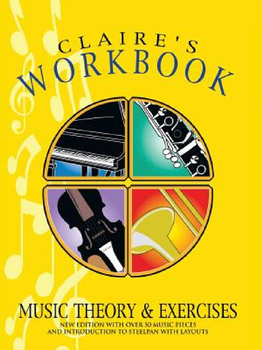 Claire's Workbook Music Theory and Exercises by Eros Mungal