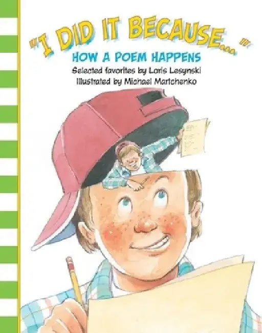 I Did It Because: How a Poem Happens by Loris Lesynski