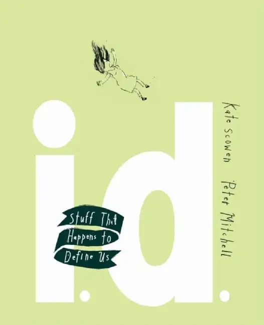 I.D.: Stuff That Happens to Define Us by Kate Scowen