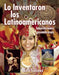 Lo Inventaron Los Latinoamericanos: Innovaciones Asombrosas by Eva Salinas