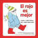 El Rojo Es Mejor = The Red Is Best by Kathy Stinson