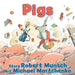 Pigs by Robert Munsch