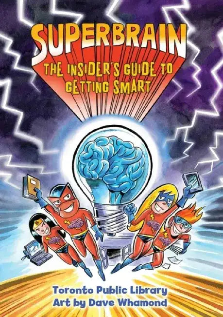 Superbrain: The Insider's Guide to Getting Smart by Toronto Public Library