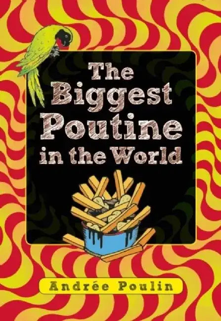 The Biggest Poutine in the World by Andrae Poulin