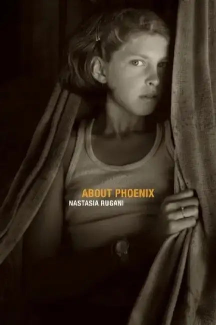About Phoenix by Nastasia Rugani