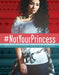 #Notyourprincess: Voices of Native American Women by Charleyboy