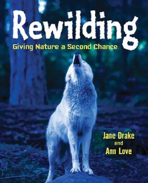 Rewilding: Giving Nature a Second Chance by Love