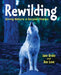 Rewilding: Giving Nature a Second Chance by Love