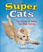 Super Cats: True Stories of Felines That Made History by Elizabeth MacLeod
