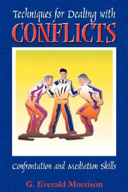 Techniques for Dealing with Conflicts by Glen Morrison