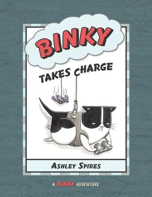 Binky Takes Charge by Ashley Spires