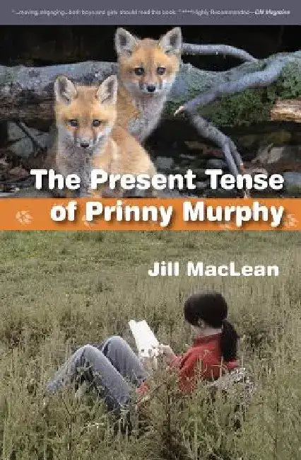 The Present Tense of Prinny Murphy by Jill MacLean