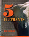 5 Elephants: Volume 1 by Laidlaw, Rob
