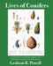 Lives of Conifers: A Comparative Account of the Coniferous Trees Indigenous to Northeastern North America by Graham Powell