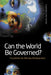 Can the World Be Governed?: Possibilities for Effective Multilateralism by Alan S. Alexandroff