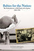 Babies for the Nation: The Medicalization of Motherhood in Quebec, 1910-1970 by Denyse Baillargeon, W. Donald Wilson