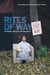 Rites of Way: The Politics and Poetics of Public Space by Mark Kingwell, Patrick Turmel