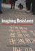 Imagining Resistance: Visual Culture and Activism in Canada by J. Keri Cronin, Kirsty Robertson