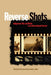 Reverse Shots: Indigenous Film and Media in an International Context by Wendy Gay Pearson, Susan Knabe
