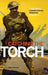 Catching the Torch: Contemporary Canadian Literary Responses to World War I by Neta Gordon